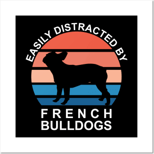 Easily Distracted By French Bulldogs - White Text Posters and Art